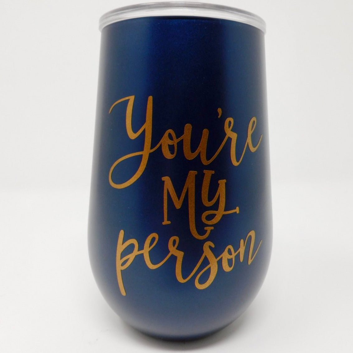 "You're My Person" Tumbler